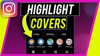 How to Create Instagram Highlight Covers