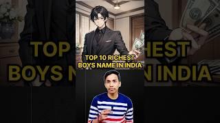 Top 10 Richest Boys Name In India ? #shortvideo #short