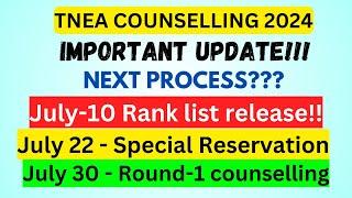 TNEA 2024 NEXT PROCESS?? July-10 Rank list Release l July-30 Round-1 counselling l #tneaschedule2024