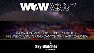 What's Up? Webcast: Grand Canyon Star Party Overview