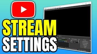 Best OBS Settings for Streaming on YouTube (Perfect Quality)