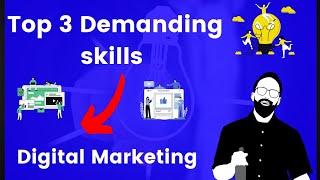 3 Demanding Skills In Digital Marketing। You should must learn