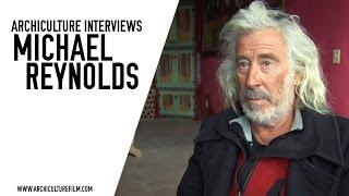 Michael Reynolds Archiculture Extras Interview