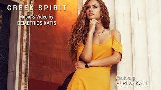 'GREEK SPIRIT'  Music and Film by DEMETRIOS KATIS