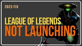 How to FIX League of Legends Won't Launch | League Of Legends Not Launching [SOLVED]