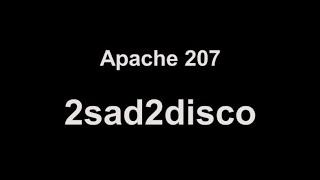 Apache 207 - 2sad2disco (lyrics)