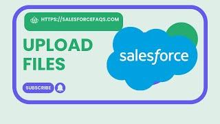 Salesforce Files Object | How to Upload image, file, pdf in Salesforce | Upload File in Salesforce