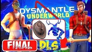 DYSMANTLE  UnderWorld  DLS  FINAL  Прохождение  ФИНАЛ  New Update  Новая Обнова