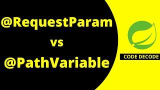 @RequestParam vs @PathVariable Spring boot | Differences | Path variable Request param |Code Decode
