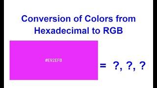 Converting Colors from Hexadecimal to RGB