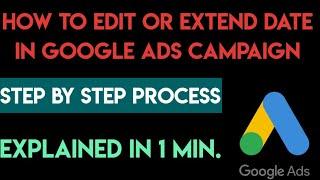 How To Change Google Ads Campaign Date | How To Extend Date Of Google Ads | Ad Scheduling Google Ads