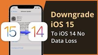 [Solved] How To Downgrade iOS 15 to iOS 14 without Losing Data