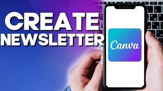 How To Create Newsletter on Canva App