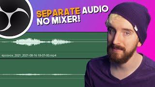 HOW TO: Separate Game Audio, Discord, Music in OBS