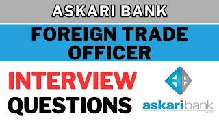 Askari Bank Foreign Trade Officer Interview questions | Foreign Trade Officer interview