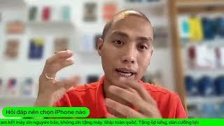 Tư vấn chọn mua iPhone