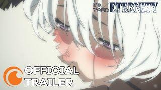 To Your Eternity | OFFICIAL TRAILER