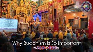 Why Buddhism Is So Important