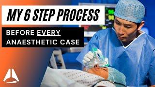 My 6 STEP process before every anaesthetic or operating list