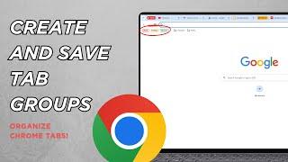 How To Save Tab Groups in Chrome | New Feature