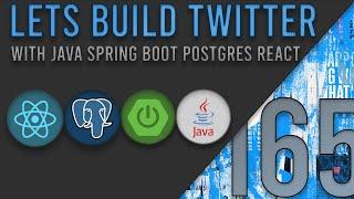 Lets Build Twitter From the Ground Up: Episode 165 || Java, Spring Boot, PostgreSQL and React
