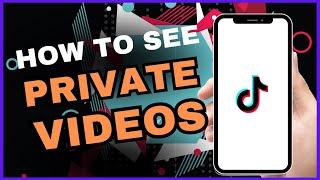 How To See TikTok Private Account Videos | 2024 Updated Guide!