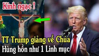 Tin Mới! Bất Ngờ Tổng Thống Donald Trump Giảng Về Thiên Chúa Như 1 Linh Mục - Xin Cầu Nguyện