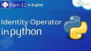 What is an Identity Operator? How Does it Work & its Role | Python Tutorial For Beginners Part 12