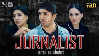 Jurnalist "Orzular shahri" (7-qism) | Журналист "Орзулар шаҳри" (7-қисм)