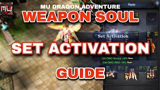 WEAPON SOUL SET ACTIVATION GUIDE | MU DRAGON ADVENTURE.