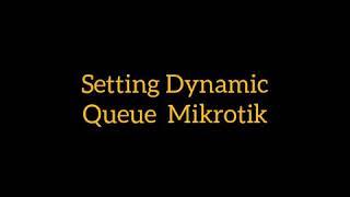 Setting Dynamic Queue Mikrotik