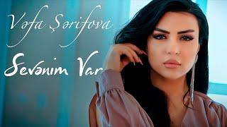 Vefa Serifova - Sevenim Var (Yeni Klip 2021)