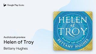 Helen of Troy by Bettany Hughes · Audiobook preview