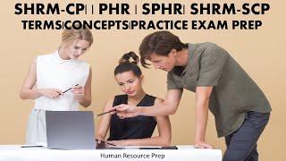 SHRM-CP||SHRM-SCP||PHR||SPHR Certification Exam Practice Questions & Answers.