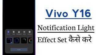 Vivo Y16 Notification Ambient Light Effect Enable