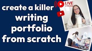 How to Start a Writing Portfolio From Scratch – No Experience (Day 7 of 10 Days of Lives)