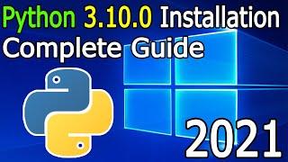 How to Install Python 3.10.0  on Windows 10 [ 2021 Update ] Complete Guide