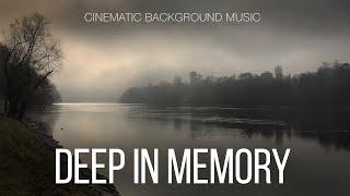 Free Music / Сontemplative Cinematic Background Music For Videos / Deep in Memory