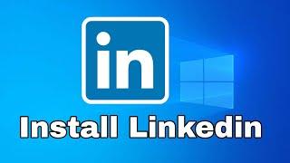 How to Install Linkedin App in Laptop || Download Linkedin on PC