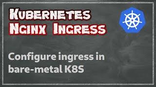 [ Kube 31 ] Set up Nginx Ingress in Kubernetes Bare Metal