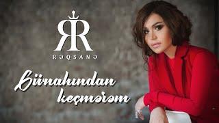 Rəqsanə İsmayılova - Günahından Keçmərəm (Official Music)