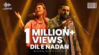 DIL E NADAN | Natasha Baig & Atif Ali | The Artist Season 1 | Presented by AAA Records