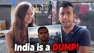 "India is a DUMP" - British Indian says! Our Response!