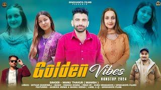 Golden Vibes 2024 || Manu Thakur || Rakesh Dogra || Singhaniya films