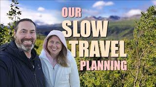 How We Set Up Our Slow, Long-Term Travel Plans and Goals