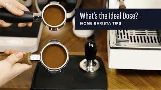 What's the ideal dose for espresso?