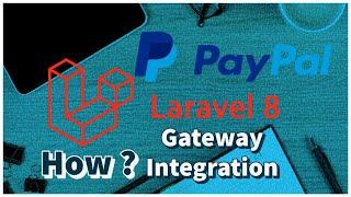 Laravel 8 Paypal Payment Gateway Integration  Arabic , [ English Sub ]