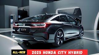 Finally! All New 2025 Honda City Hybrid Revealed - Best Sedan!