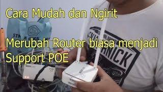 Cara Mudah Membuat Router Biasa jadi Support POE