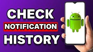 How To Check Notification History On Android (Tutorial)